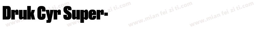 Druk Cyr Super字体转换